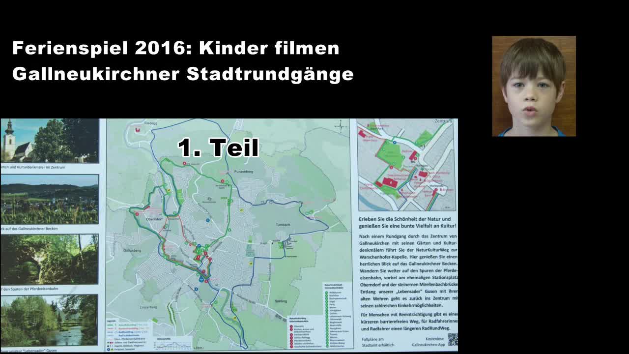 Kinder filmen Gallneukirchner Rundgänge, Teil 1