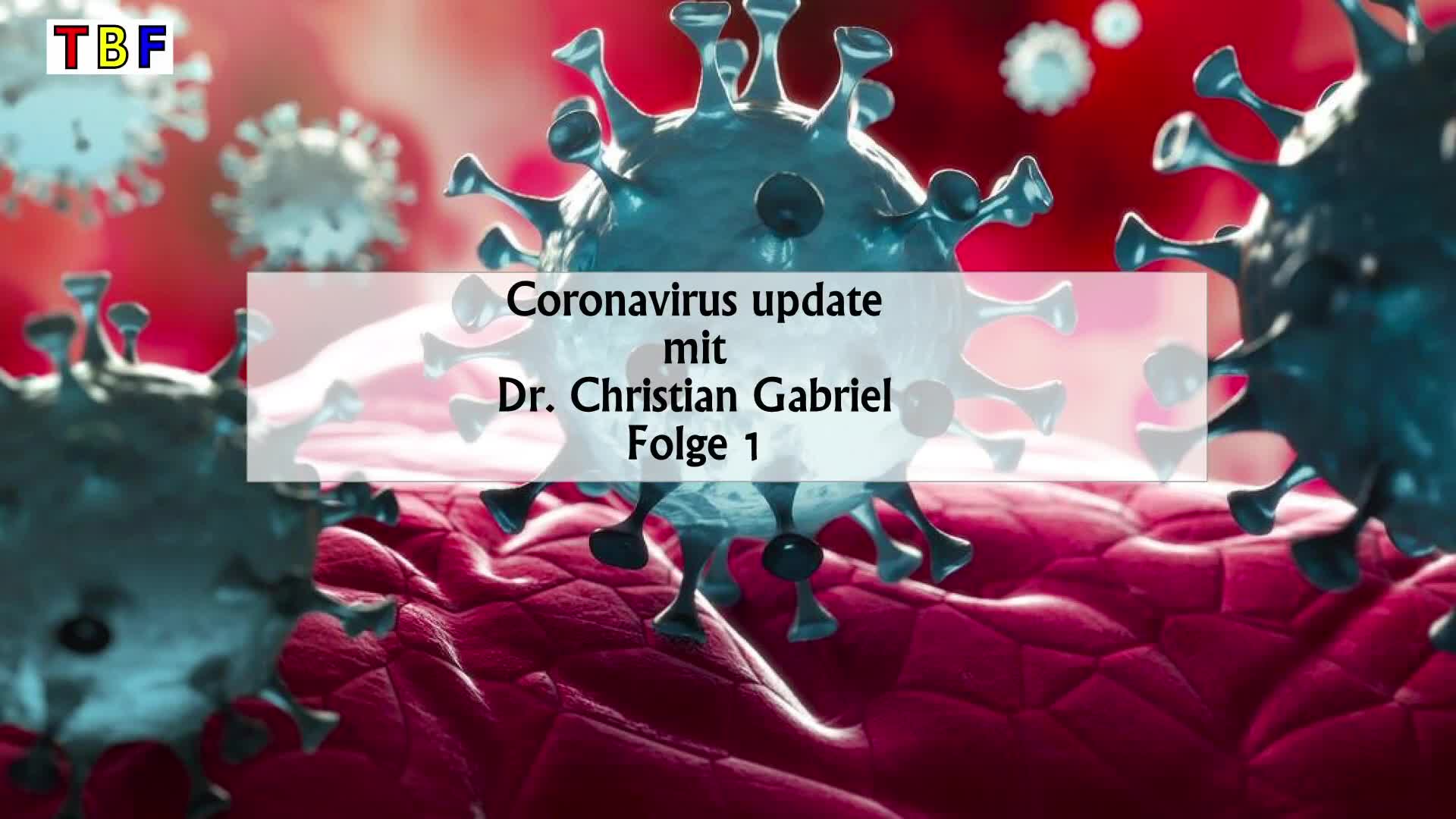 Coronavirus Update mit Dr. Christian Gabriel