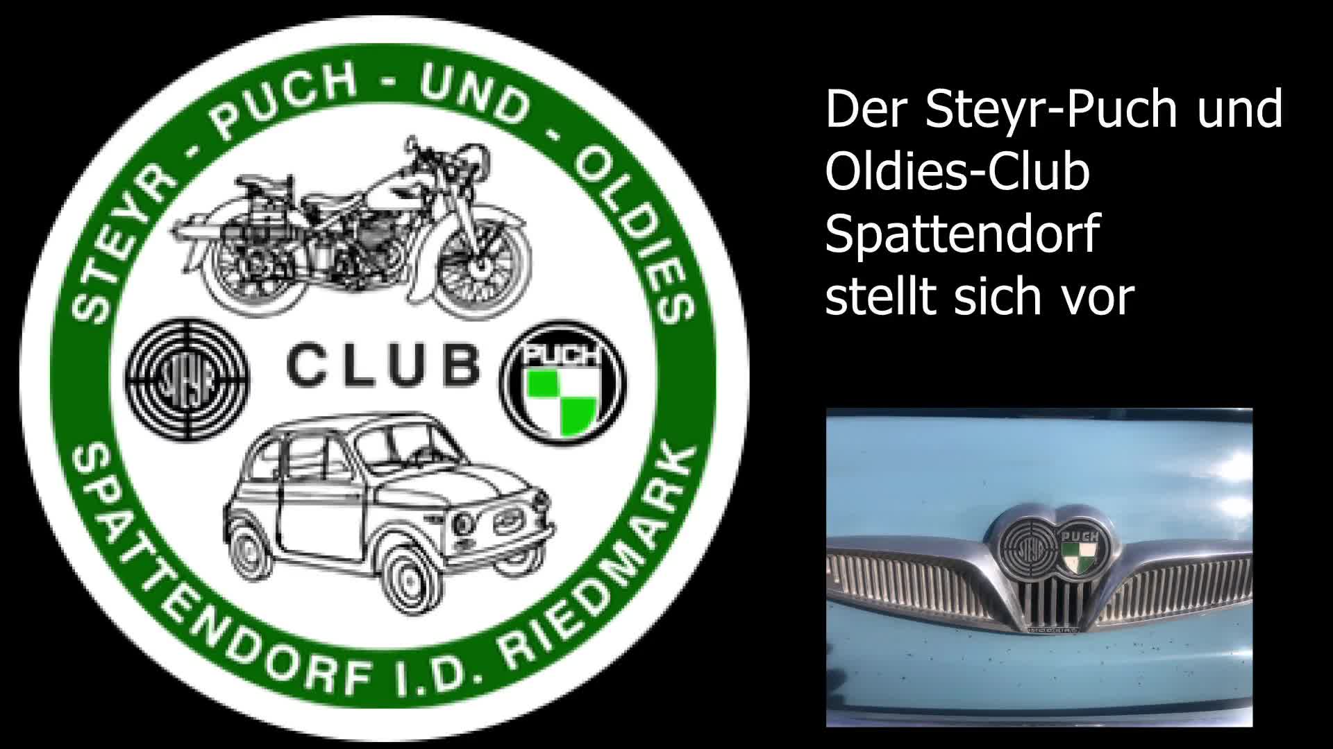 Der Steyr-Puch-und-Oldies Club Spattendorf stellt sich vor