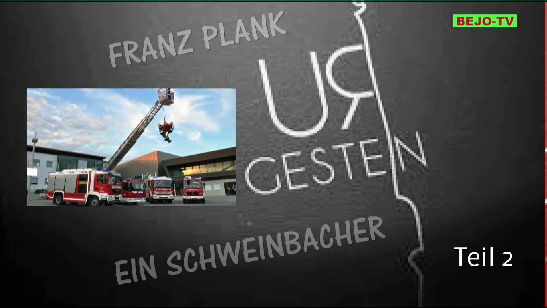 Franz Plank - Teil 2