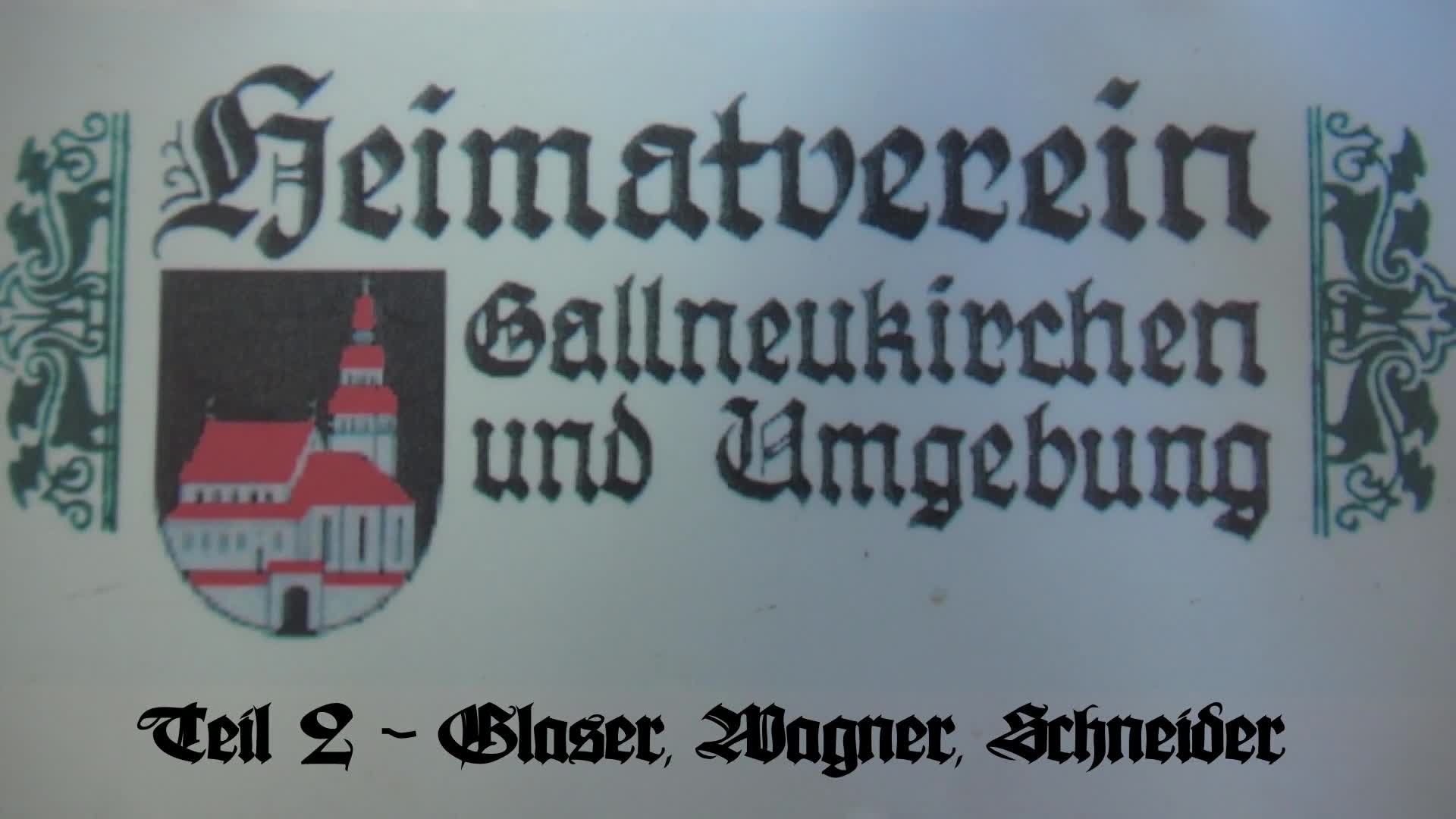 Heimatverein Gallneukirchen und Umgebung / Folge 2 