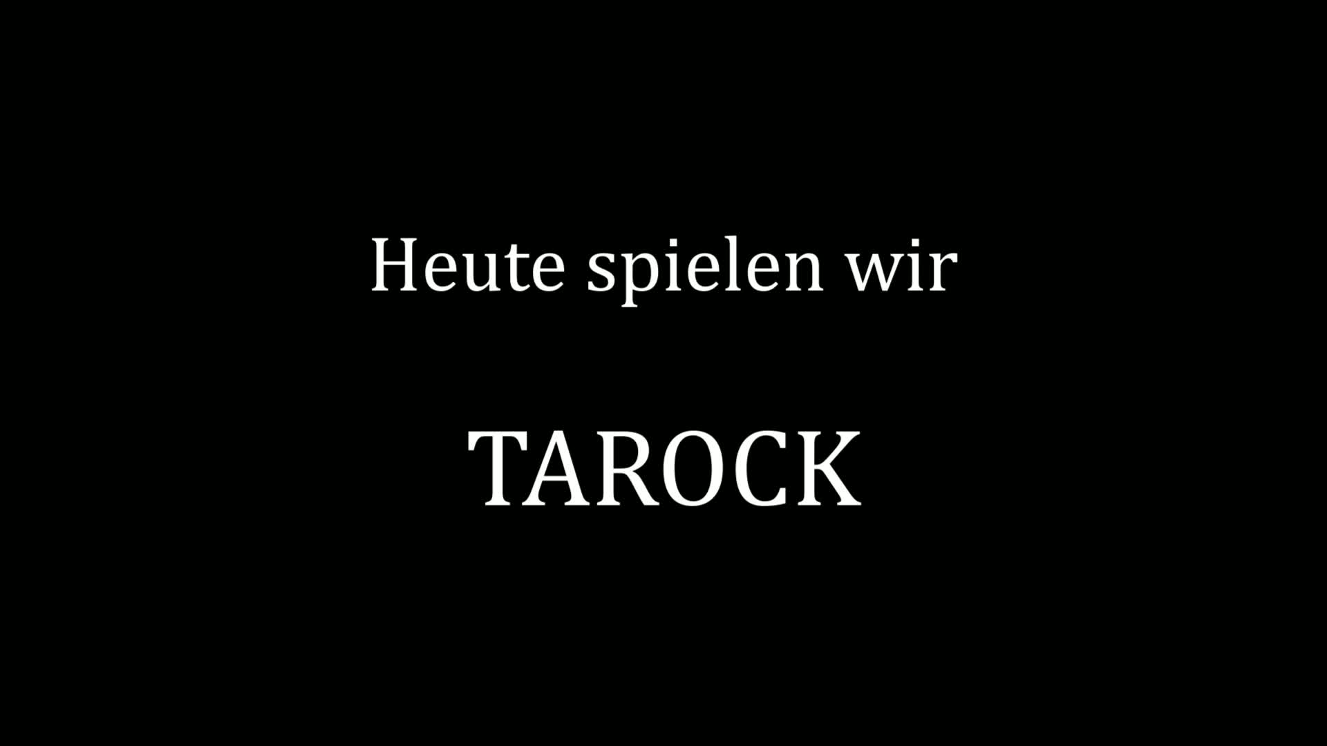Heute spielen wir Tarock