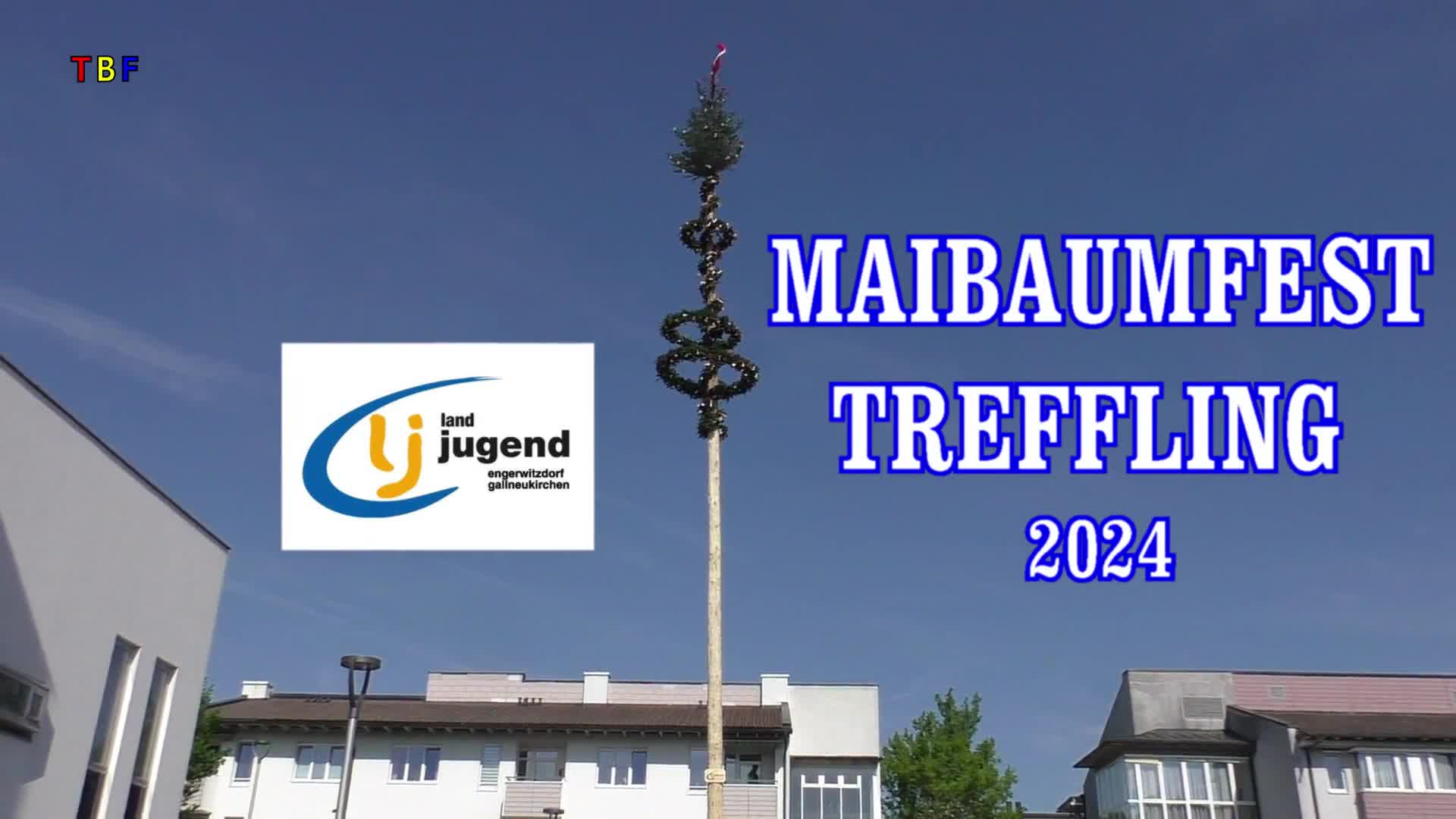 Maibaumfest Treffling 2024