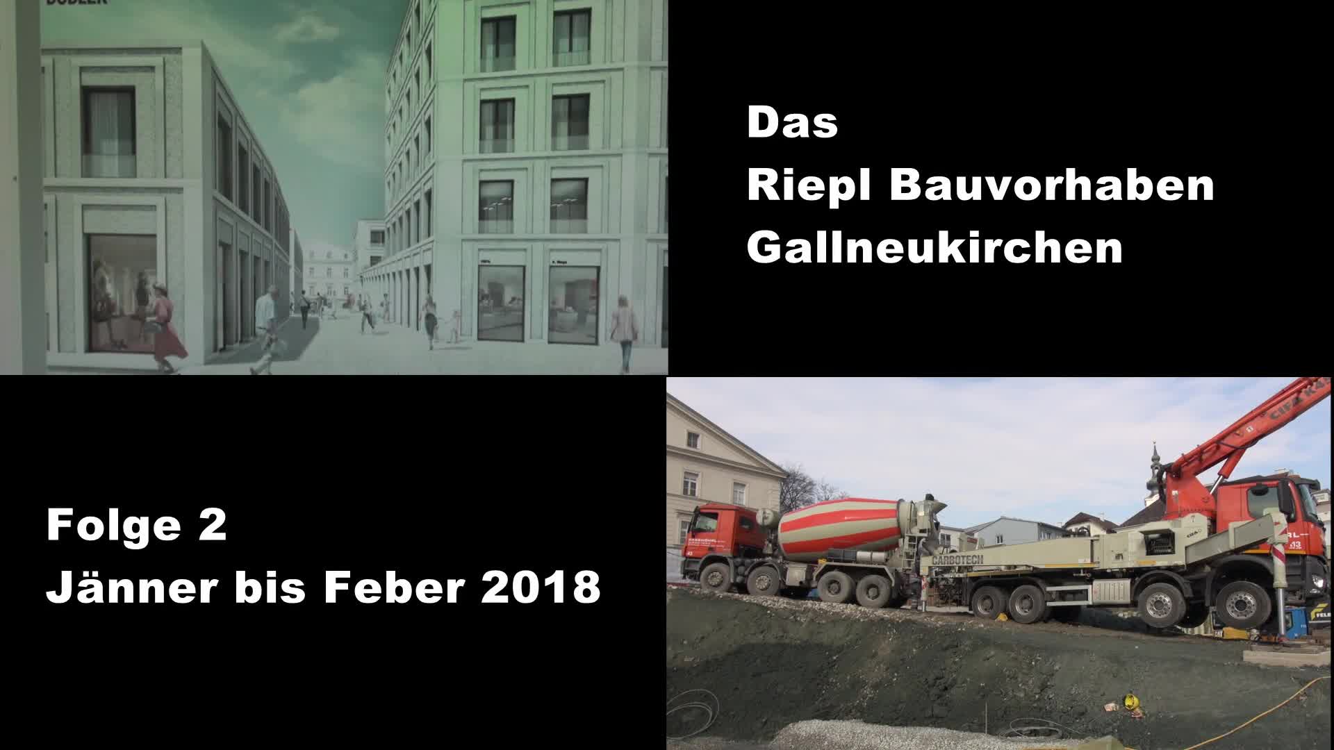 Riepl Bauvorhaben Folge 2 Jänner u. Feber 2018