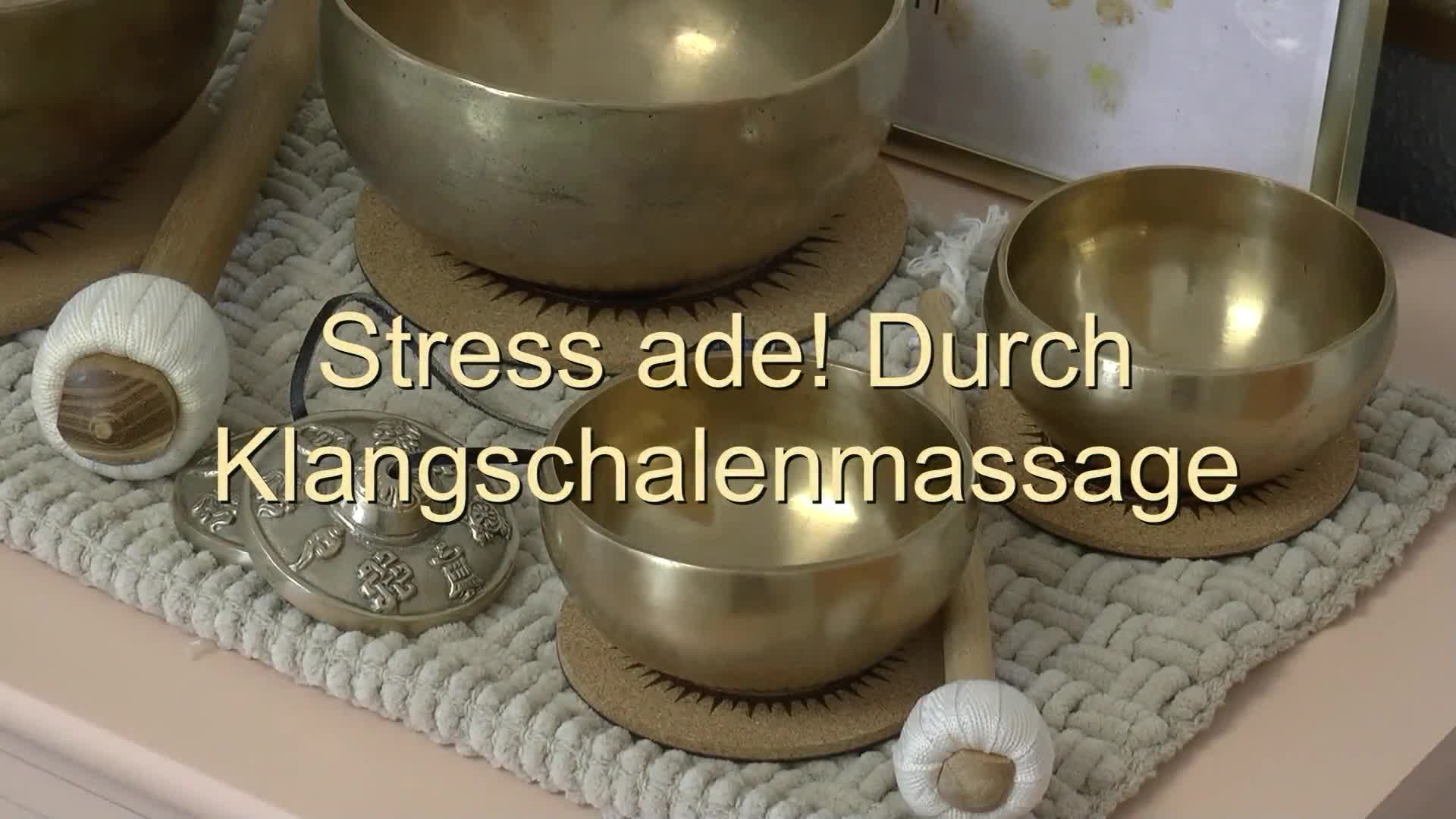 Stress ade! Durch Klangschalenmassage