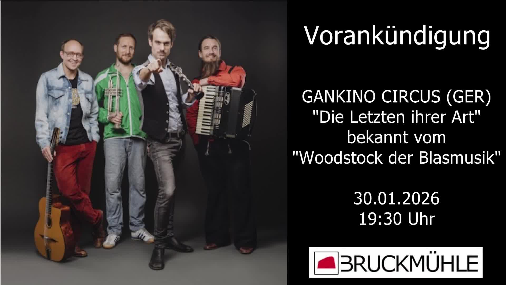 Vorankündigung Gankino Circus Bruckmühle